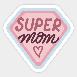 Mother's Day Tee - "Super Mom" Design, Comfortable Casual Wear, Celebrate Mom's Day in Style, Thoughtful Gift for Moms Sticker